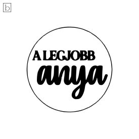 A legjobb anya - feliratos kekszpecsét