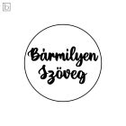 Bármilyen szöveg - Saját feliratos kekszpecsét