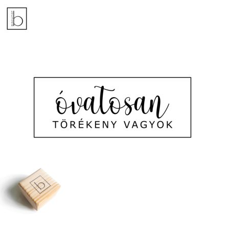 Óvatosan - Csomagolási bélyegző